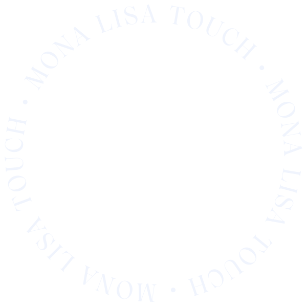 Mona lisa touch